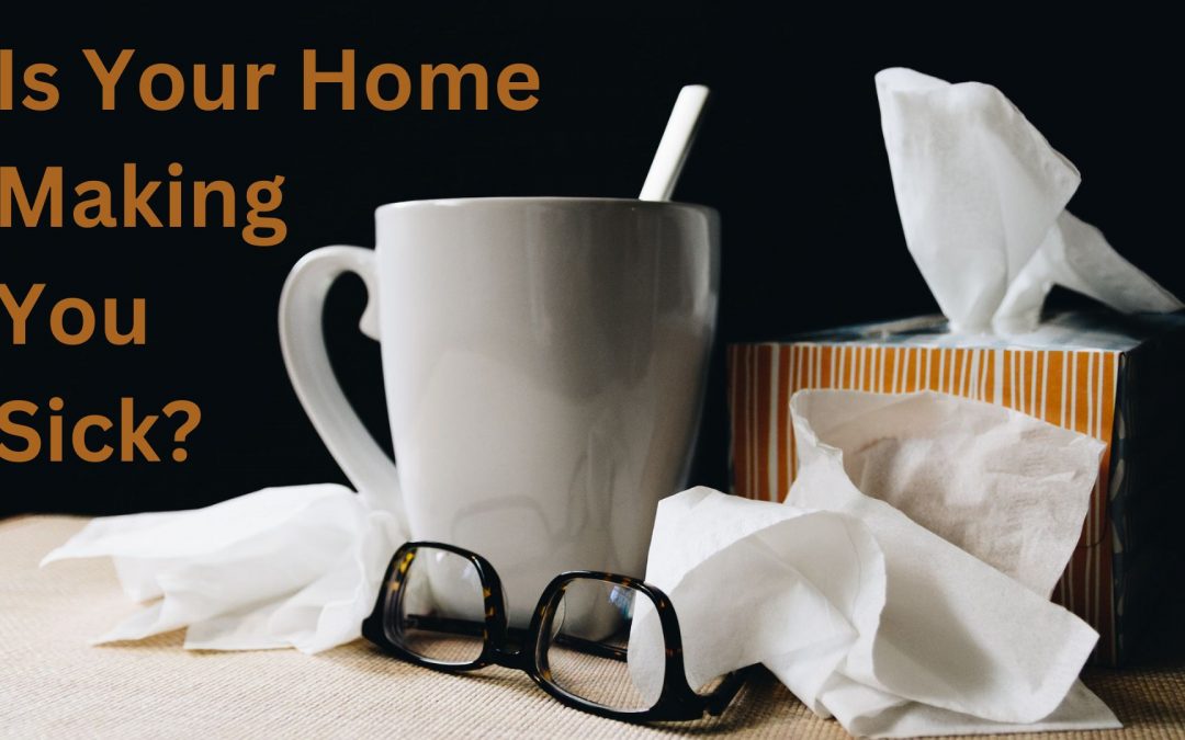 Is Your Champaign County Home Making You Sick?